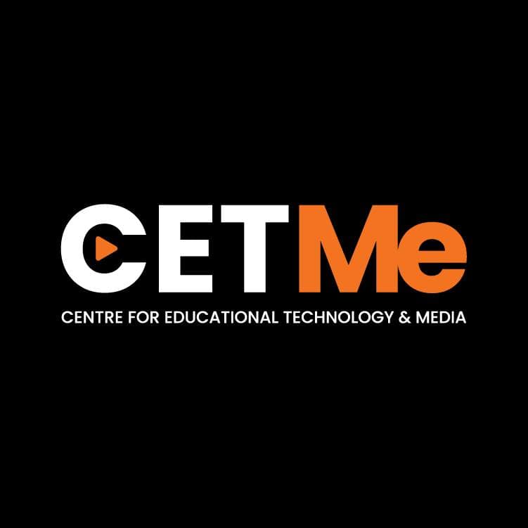 The Centre for Educational Technology and Media (CETMe)